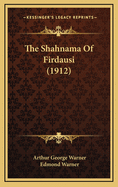 The Shahnama of Firdausi (1912)