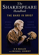The Shakespeare Handbook: The Bard in Brief