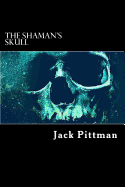 The Shaman's Skull