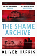 The Shame Archive: 'Captivating and horrifying' Manda Scott