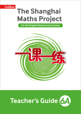 The Shanghai Maths Project Teacher's Guide Year 6 - Hodge, Paul, and Palin, Nicola, and Wrangles, Paul