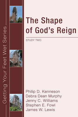 The Shape of God's Reign - Kenneson, Philip D, and Murphy, Debra Dean, and Williams, Jenny