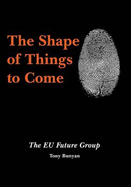 The Shape of Things to Come: The EU Future Group