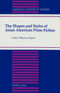 The Shapes and Styles of Asian American Prose Fiction