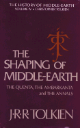 The Shaping of Middle-Earth: The Quenta, the Ambarkanta, and the Annals, Together with the Earliest 'Silmarillion' and the First Map