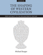 The Shaping of Western Civilization: From Antiquity to the Enlightenment
