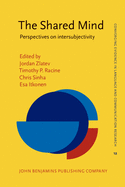 The Shared Mind: Perspectives on intersubjectivity
