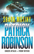 The Shark Mutiny: a horribly compelling and devastatingly thrilling adventure that will get under the skin...