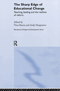 The Sharp Edge of Educational Change: Teaching, Leading and the Realities of Reform