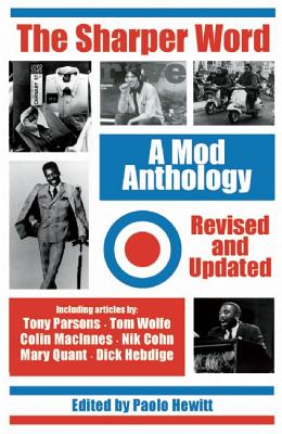 The Sharper Word: A Mod Anthology - Hewitt, Paolo (Editor)