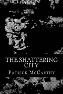 The Shattering City