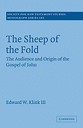 The Sheep of the Fold: The Audience and Origin of the Gospel of John