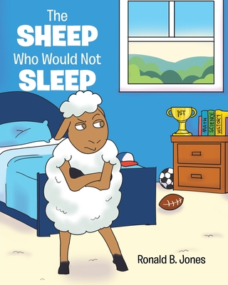 The Sheep Who Would Not Sleep - Jones, Ronald B