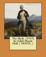The Sheik (1919) by: Edith Maude Hull / NOVEL /