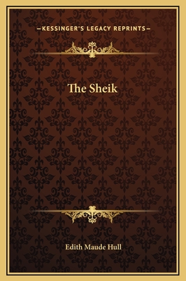 The Sheik - Hull, Edith Maude