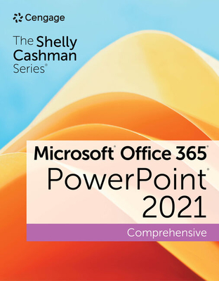 The Shelly Cashman Series Microsoft Office 365 & PowerPoint 2021 Comprehensive - Sebok, Susan