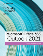 The Shelly Cashman Series® Microsoft® Office 365® & Outlook® 2021 Comprehensive