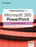 The Shelly Cashman Series? Microsoft? Office 365? & PowerPoint? Comprehensive