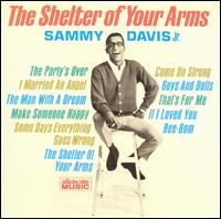 The Shelter of Your Arms - Sammy Davis, Jr.