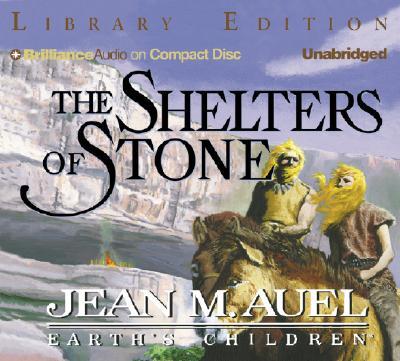 The Shelters of Stone - Auel, Jean M, and Burr, Sandra (Read by)