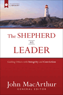 The Shepherd as Leader: Guiding Others with Integrity and Conviction