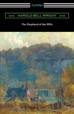 The Shepherd of the Hills - Wright, Harold Bell