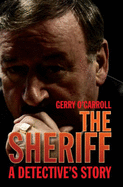 The Sheriff: A Detective's Story