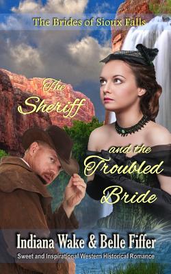 The Sheriff and the Troubled Bride - Fiffer, Belle, and Wake, Indiana