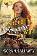 The Sheriff's Unexpected Wife: A Western Historical Romance Book