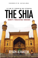 The Shia: Identity. Persecution. Horizons.