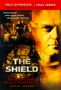 The Shield: Notes from the Barnthe Elite Strike Team Files - Jacobs, David