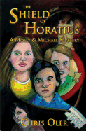 The Shield of Horatius: A Molly & Michael Mystery