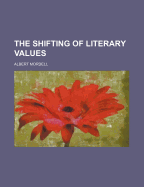 The Shifting of Literary Values