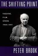 The Shifting Point: Theatre, Film, Opera 1946-1987