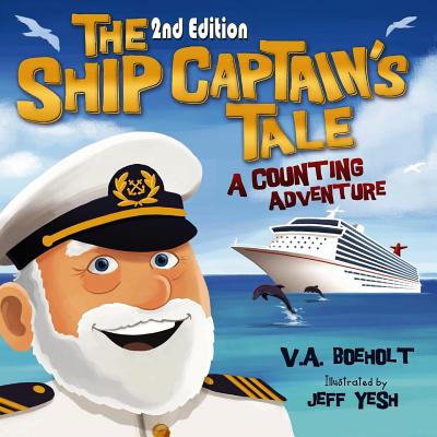 The Ship Captain's Tale, 2nd Edition: A Counting Adventure - Boeholt, V a