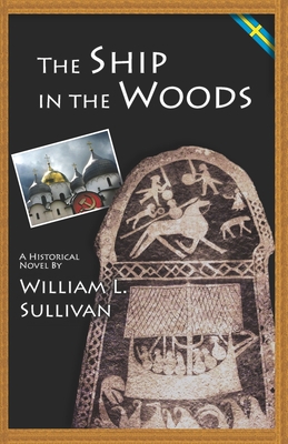 The Ship in the Woods - Sullivan, William L