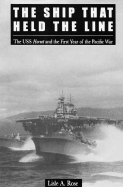 The Ship That Held the Line: The USS Hornet and the First Year of the Pacific War - Rose, Lisle Abbott