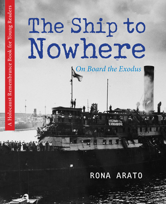 The Ship to Nowhere: On Board the Exodus - Arato, Rona