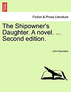 The Shipowner's Daughter. a Novel. ... Second Edition.