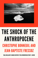 The Shock of the Anthropocene: The Earth, History and Us