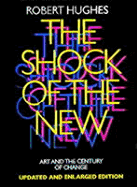 The Shock of the New: Art and the Century of Change