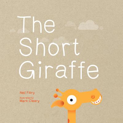 The Short Giraffe - Flory, Neil