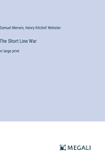 The Short Line War: in large print