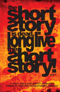 The Short Story is Dead, Long Live The Short Story!