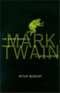The Short Works of Mark Twain: A Critical Study