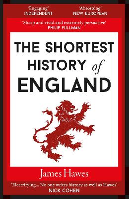 The Shortest History of England - Hawes, James