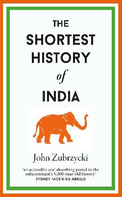 The Shortest History of India - Zubrzycki, John