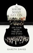 The Show Must Go On: On Tour with the LSO in 1912 and 2012