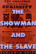 The Showman and the Slave: Race, Death, and Memory in Barnum's America