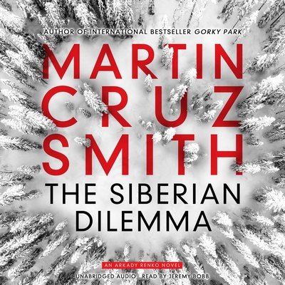 The Siberian Dilemma: Volume 9 - Smith, Martin Cruz, and Bobb, Jeremy (Read by)